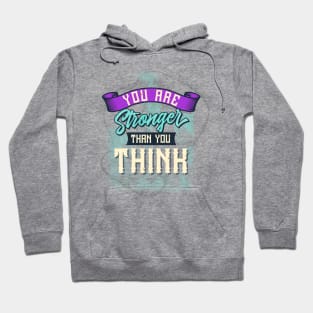 you are stronger than you think Hoodie